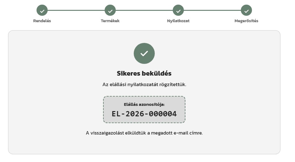 A sikeres beküldés után az elállás azonosítója és az e-mailes visszaigazolás jelzése jelenik meg.